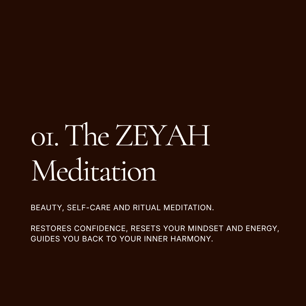 01. The ZEYAH Meditation